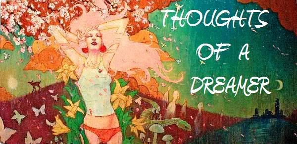 Thoughts Of A Dreamer