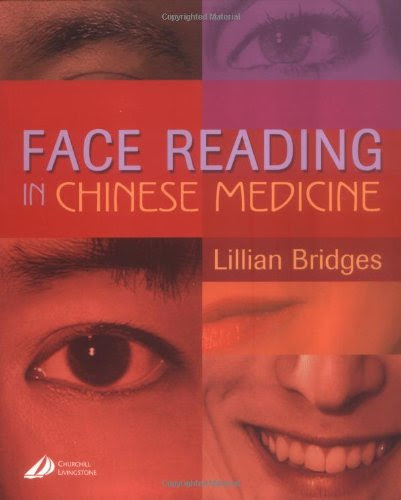 Face Reading in Chinese Medicine, 1e, by Lillian Bridges