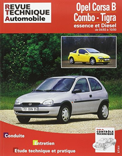 Revue technique automobile, numéro 563.4 : Opel Corsa B - Combo - Tigra (93/97) Revue technique automobile, numéro 563.4 : Opel Corsa B - Combo - Tigra (93/97)