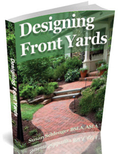 Landscape Front Yard on Hi I M Susan Schlenger And I M Here To Help You Create The Garden Of