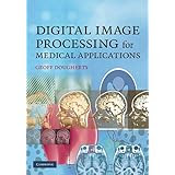 Digital Image Processing for Medical Applications