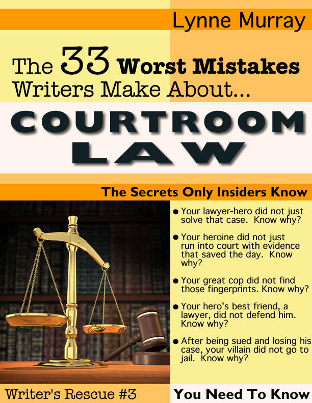 Lynne Murray's 33 Worst Mistakes Writers Make About Courtroom Law