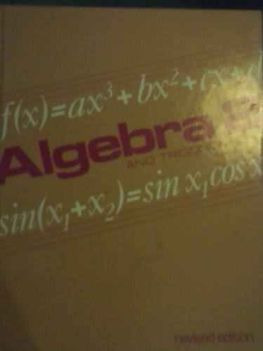 Algebra 2 and TrigonometryBy Mary P., Graham, John A., Swanson, Richa Dolciani