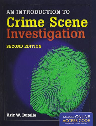 An Introduction to Crime Scene Investigation, by Aric W. Dutelle