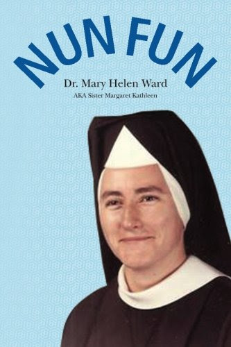 Nun Fun, by Dr. MaryHelen Ward