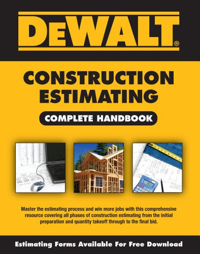 DeWALT Construction Estimating Complete Handbook (DEWALT Series), by Adam Ding