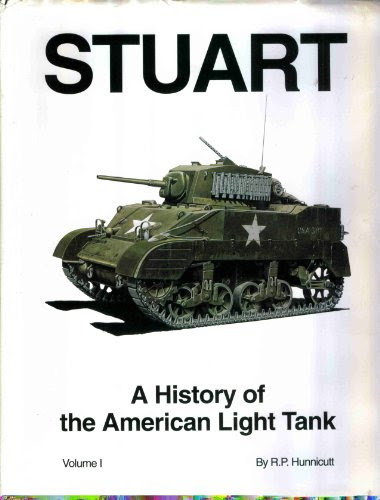 Stuart - A History of the American Light Tank, Vol. 1, by R.P. Hunnicutt