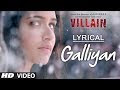  ترجمة أغنية Galliyan من فيلم Ek Villain ..بطولة سيدهارت مالهوترا و شرادا كابور وريتيش ديشموخ 