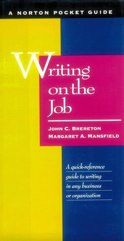 Writing on the Job: A Norton Pocket Guide, by John C. Brereton, John Breeton, Margaret A. Mansfield