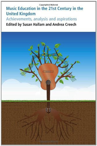 Music Education in the 21st Century in the United Kingdom: Achievements, Analysis and Aspirations (Bedford Way Papers)From UCL IOE Press