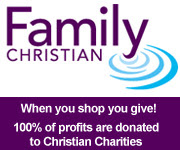Family Christian: When you shop, you give:  100% of our profits are donated to Christian Charities
