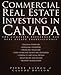 Commercial Real Estate Investing in Canada: The Complete Reference for Real Estate Professionals