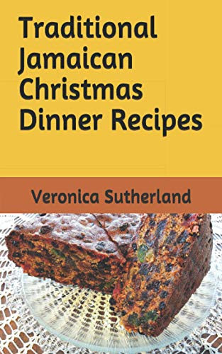 Herunterladen Traditional Jamaican Christmas Dinner Recipes Books