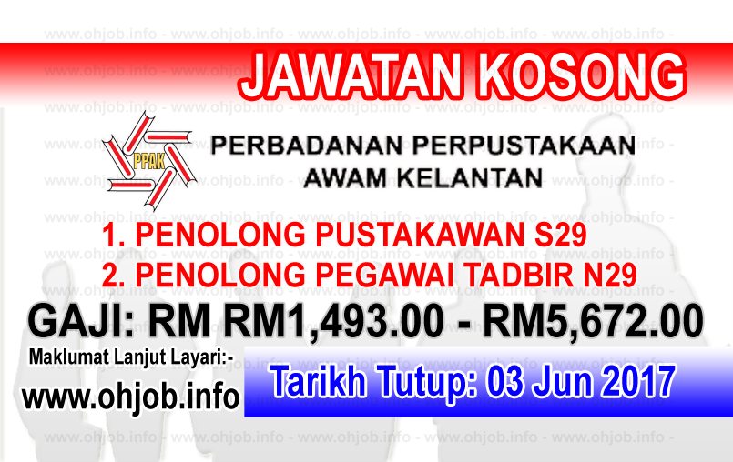 Jawatan Kosong Kerja Kosong PPAK - Perbadanan Perpustakaan Awam Kelantan logo www.ohjob.info jun 2017