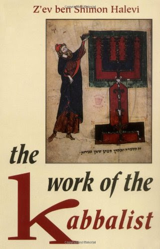 The Work of the KabbalistBy Z'ev ben Shimon Halevi