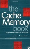 Cache Memory Book, The, Second Edition 2nd Edition by Handy, Jim [Hardcover], by Jim.. Handy