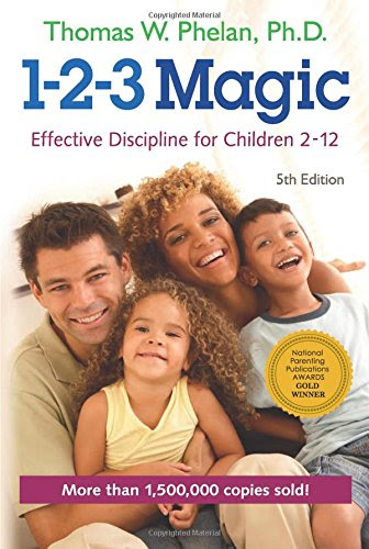 1-2-3 Magic: Effective Discipline for Children 2-12, by Thomas W. Phelan