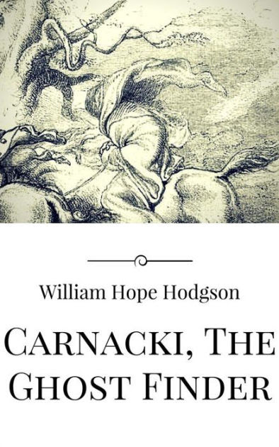 Carnacki The Ghost Finder