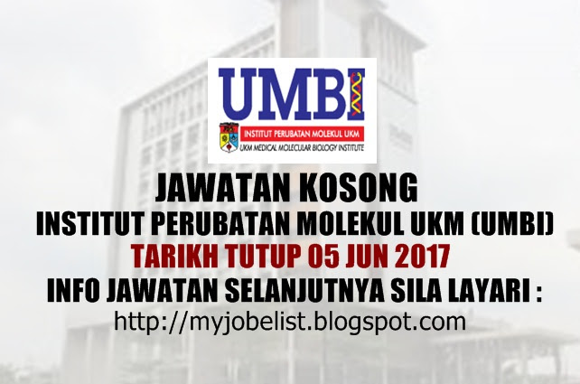 Jawatan Kosong Institut Perubatan Molekul UKM (UMBI) Jun 2017