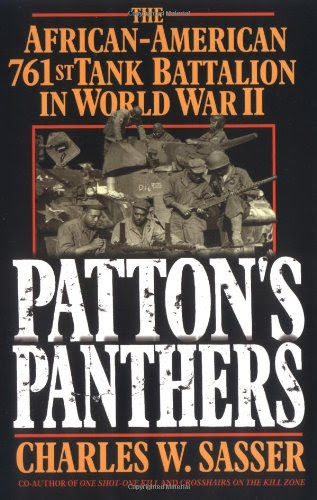 Patton's Panthers: The African-American 761st Tank Battalion In World War II