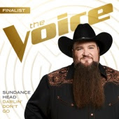 Sundance Head - Darlin’ Don’t Go (The Voice Performance) artwork