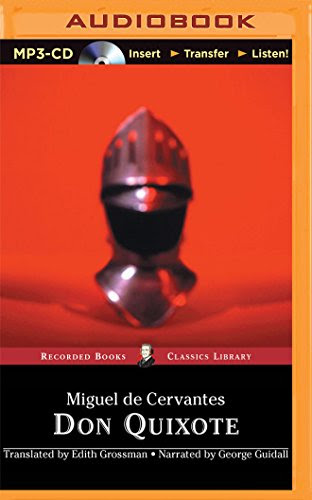 Don Quixote: Translated by Edith Grossman, by Miguel de Cervantes