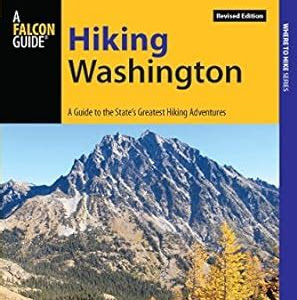 Link Download Hiking Washington: A Guide to the State's Greatest Hiking Adventures (State Hiking Guides Series) PDF Free Download & Read PDF