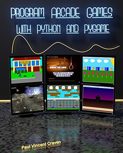 Program Arcade Games: With Python and Pygame, by Dr. Paul Vincent Craven