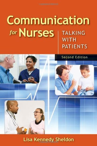 Communication For Nurses: Talking With Patients, by Lisa Kennedy Sheldon