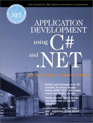 Application Development Using C# and .NET, by Michael Stiefel, Robert J. Oberg