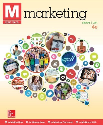 M: Marketing Fourth Edition, by Dhruv Grewal, Michael Levy