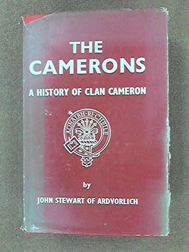 The Camerons: A History of Clan Cameron, by John Stewart