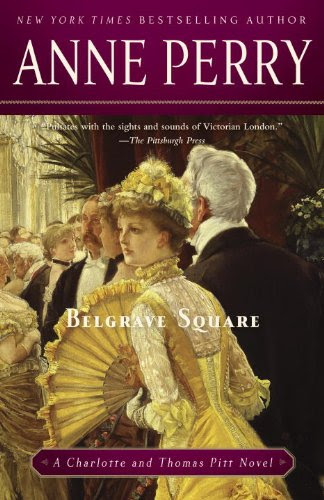Belgrave Square: A Charlotte and Thomas Pitt Novel (Charlotte and Thomas Pitt Series Book 12)