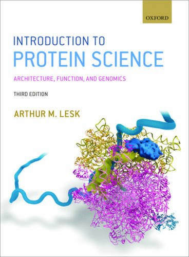 Introduction to Protein Science: Architecture, Function, and GenomicsBy Arthur M. Lesk