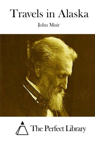 Travels in Alaska, by John Muir