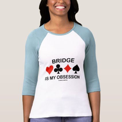 Bridge Is My Obsession (Card Suits Bridge Humor) Tees