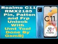 Realme C11 RMX2185 Pin, Patten and Frp Unlock With Umt Tool Done By GsmBj 😎
