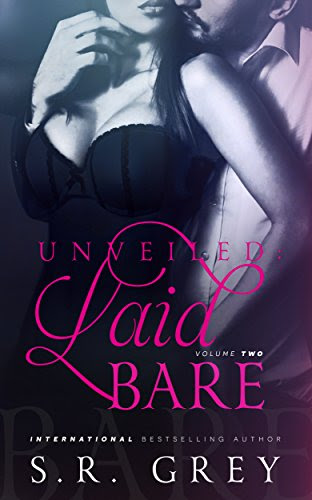 Unveiled: Laid Bare: Volume 2By S.R. Grey