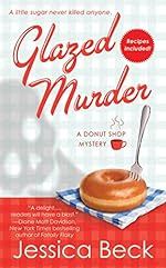 Glazed Murder by Jessica Beck Glazed Murder by Jessica Beck