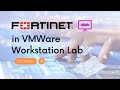 Download and Launch Fortigate Virtual Machine in VMWare WorkStation