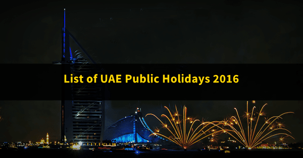 List Public Holidays in the UAE 2016  Dubai OFW