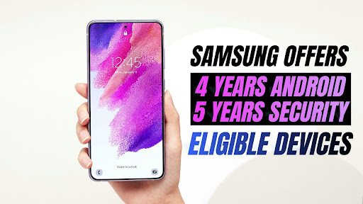Samsung offers 4 years of major android update and 5 years of security updates for these devices !