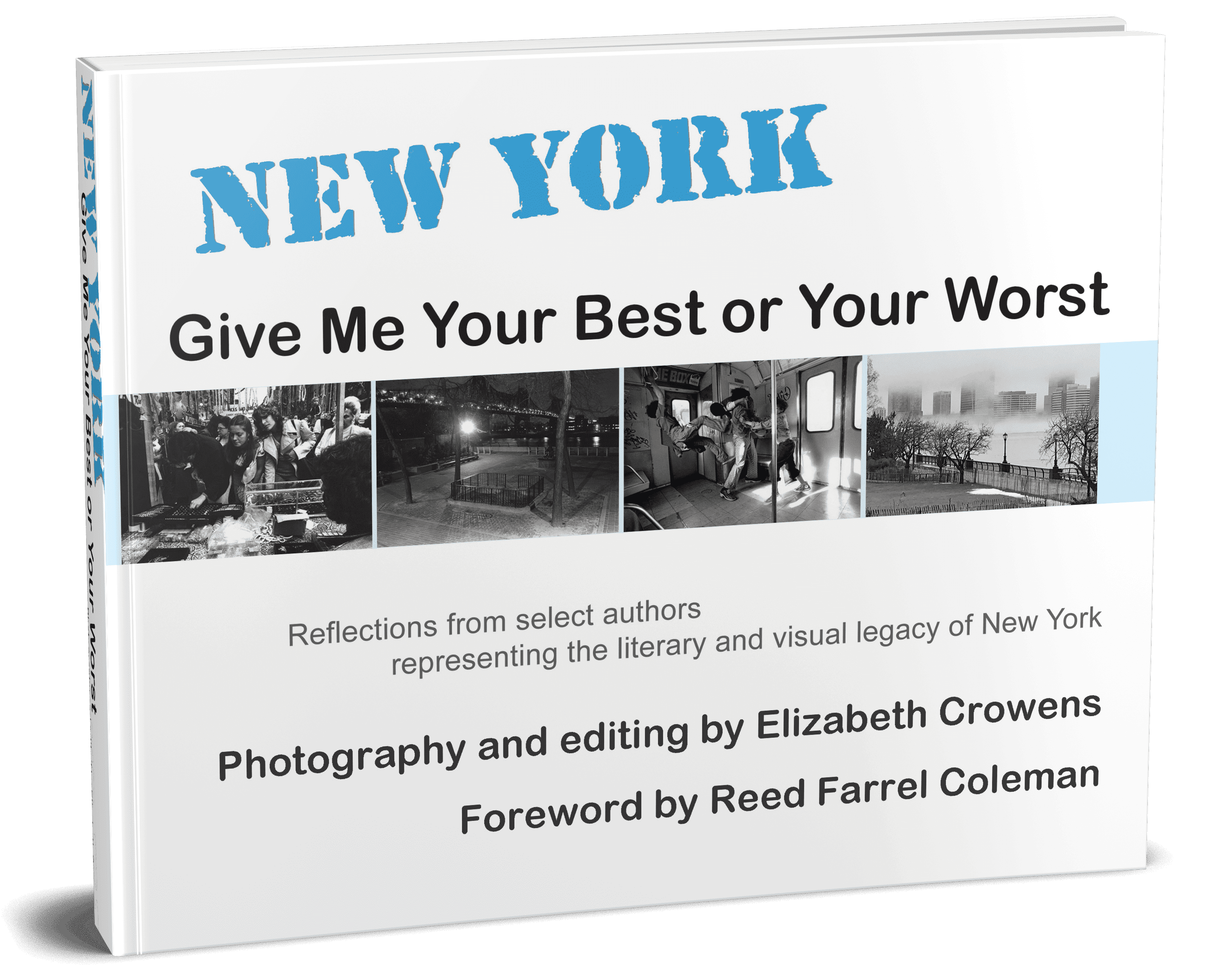 New York: Give Me Your Best or Your Worst