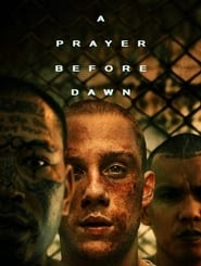A Prayer Before Dawn 2018 يلم كامل سينمامكتمل يتدفق عبر الإنترنت
->[720p]<-