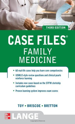 Case Files Family Medicine, Third Edition (LANGE Case Files) Case Files Family Medicine, Third Edition (LANGE Case Files)