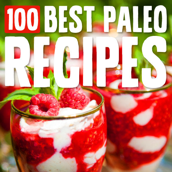 100 Best Paleo Diet Recipes- the best list of Paleo recipes out there ...