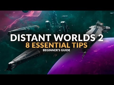 DISTANT WORLDS 2 | 8 Essential Tips Before you Start - Beginner's Guide