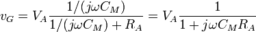  v_G = V_A \frac {1/(j \omega C_M) } {1/(j \omega C_M) +R_A} = V_A \frac {1} {1+j \omega C_M R_A } 
