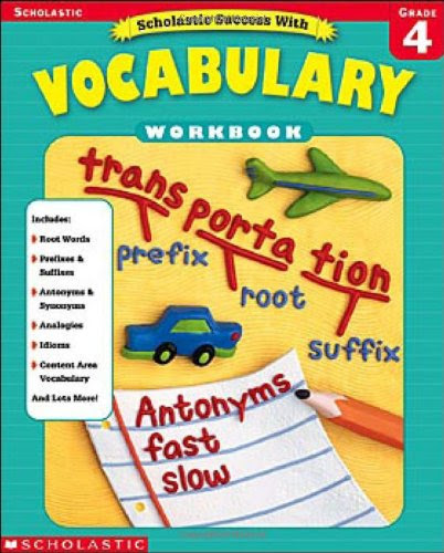 Vocabulary workbook Grade 4 (Scholastic Success), by Scholastic Inc.