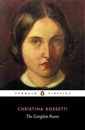 The Complete Poems (Penguin Classics)By Christina Rossetti, R. W. Crump, Betty S. Flowers